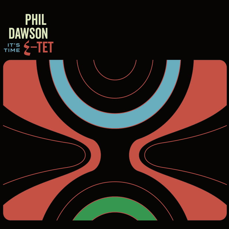 Phil Dawson Quintet - It's Time