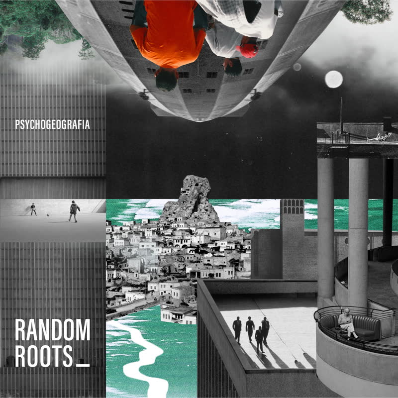 Psychogeografia - Random Roots