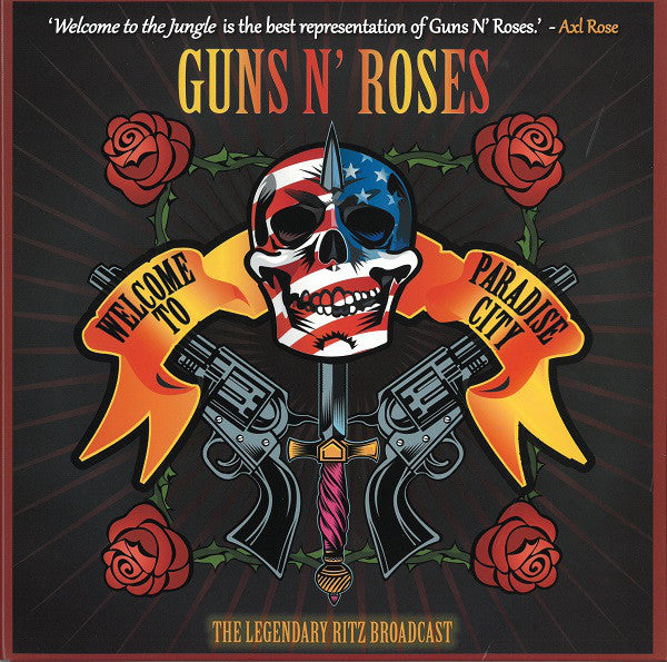 GUNS N ROSES - Welcome To Paradise City: The Legendary Ritz Broadcast