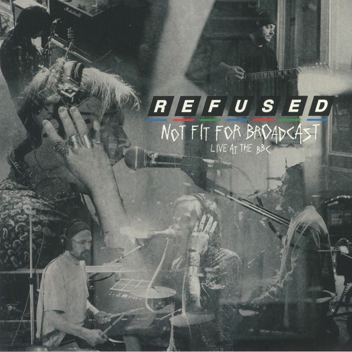 Refused - Not Fit For Broadcasting - Live At The BBC (BBC Radio 1 Rock Show Maida Vale session)