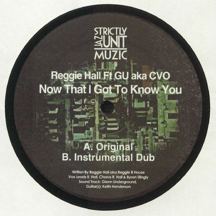 Reggie HALL feat GU aka CVO - Now That I Got To Know You