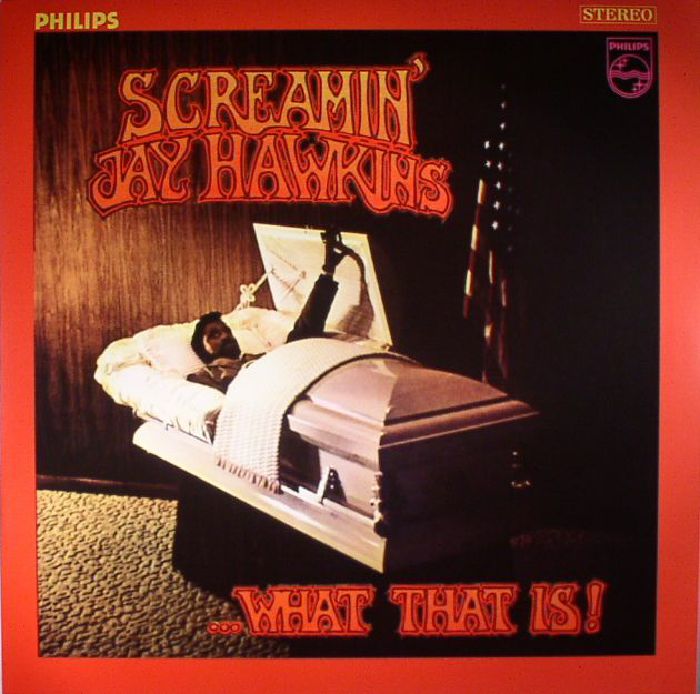 SCREAMIN' JAY HAWKINS - WHAT THAT IS!
