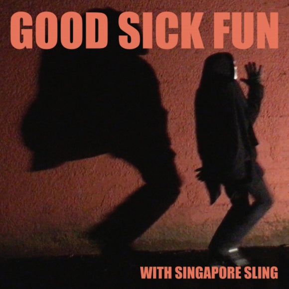 Singapore Sling - Good Sick Fun [LP]