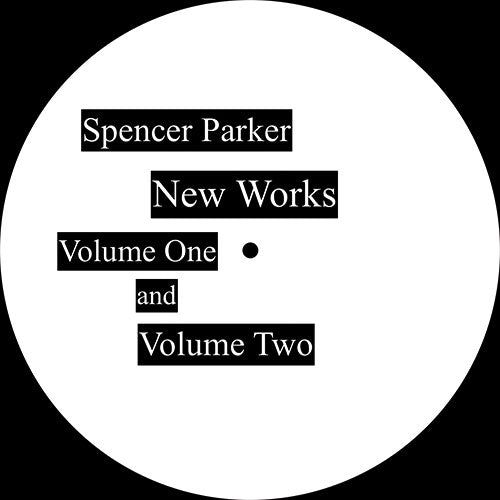 Spencer Parker - New Works Volume One and Volume Two