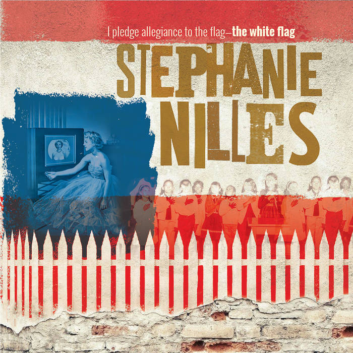 Stephanie Nilles - I Pledge Allegiance to the Flag: The White Flag