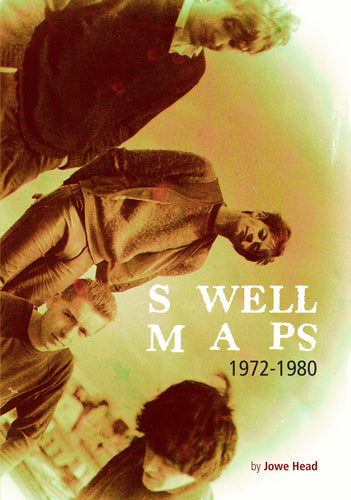 SWELL MAPS - 1972-1980 (limited 7" + hard-back book)