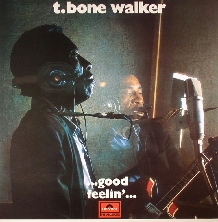 T-BONE WALKER - ...GOOD FEELIN'...