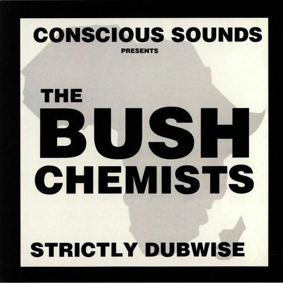 THE BUSH CHEMISTS - STRICTLY DUBWISE