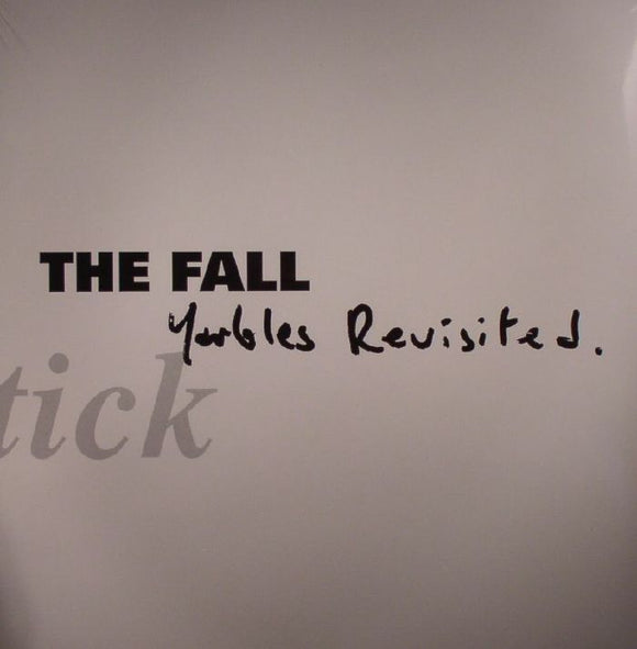 THE FALL - SCHTICK - YARBLES REVISITED