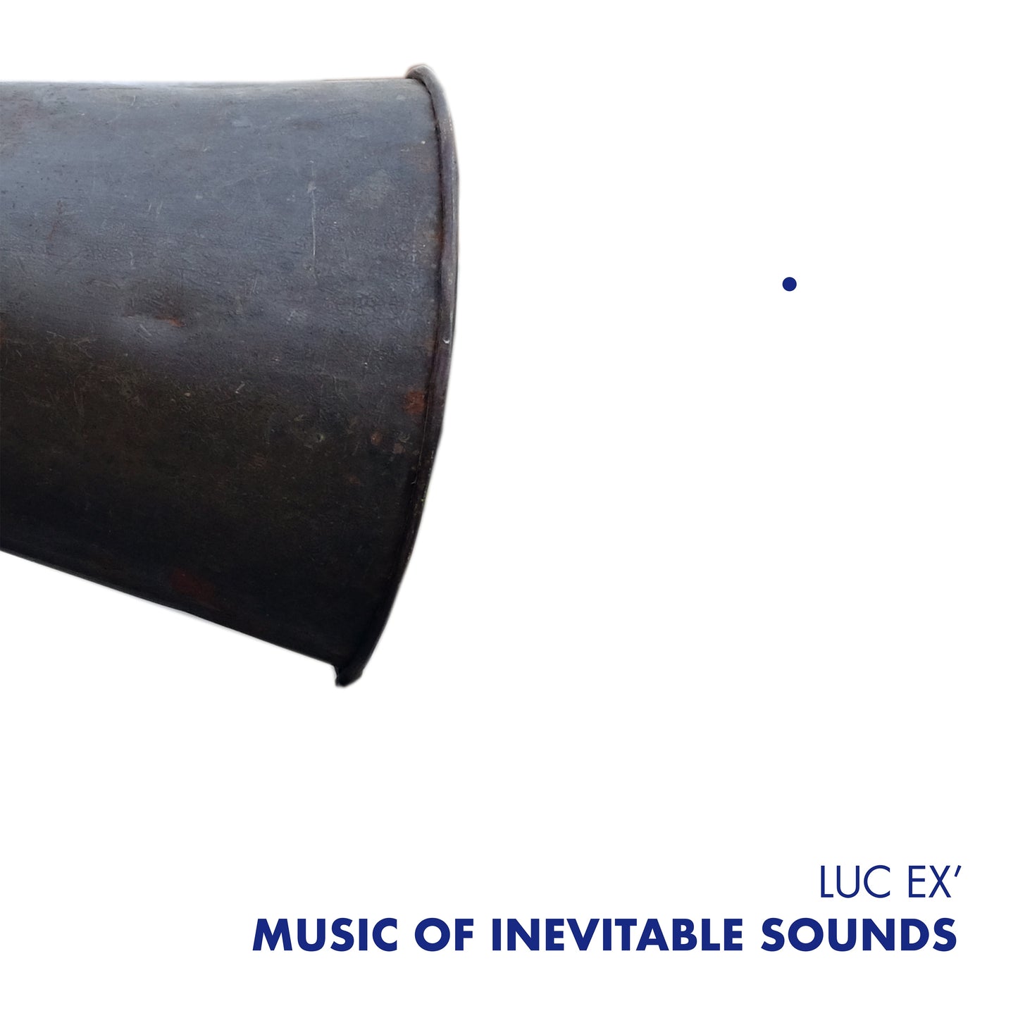 Luc Ex - Music Of Inevitable Sounds