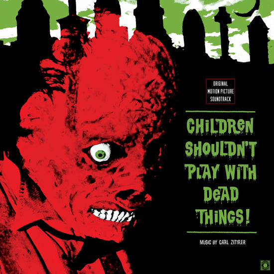 Carl Zittrer - Children Shouldn't Play With Dead Things