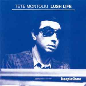 Tete Montoliu - Lush Life