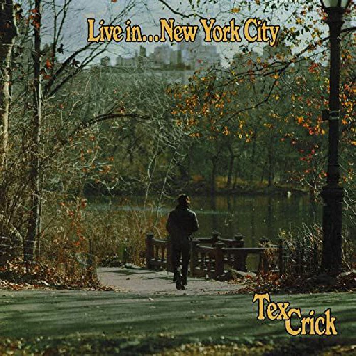 Tex Crick - Live In…New York