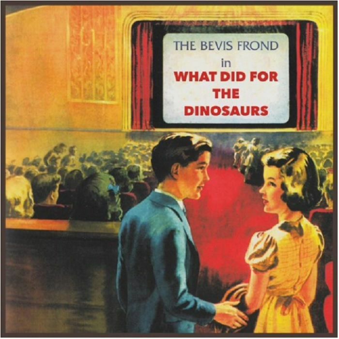 The Bevis Frond - What Did For The Dinosaurs