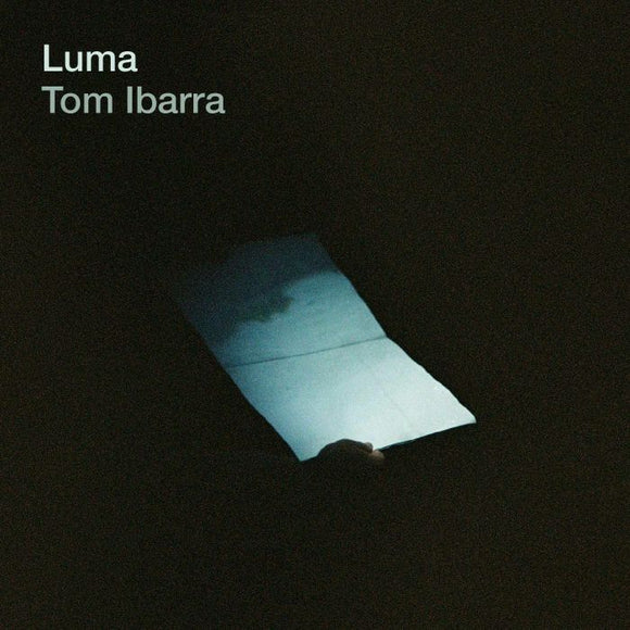 Tom Ibarra - Luma