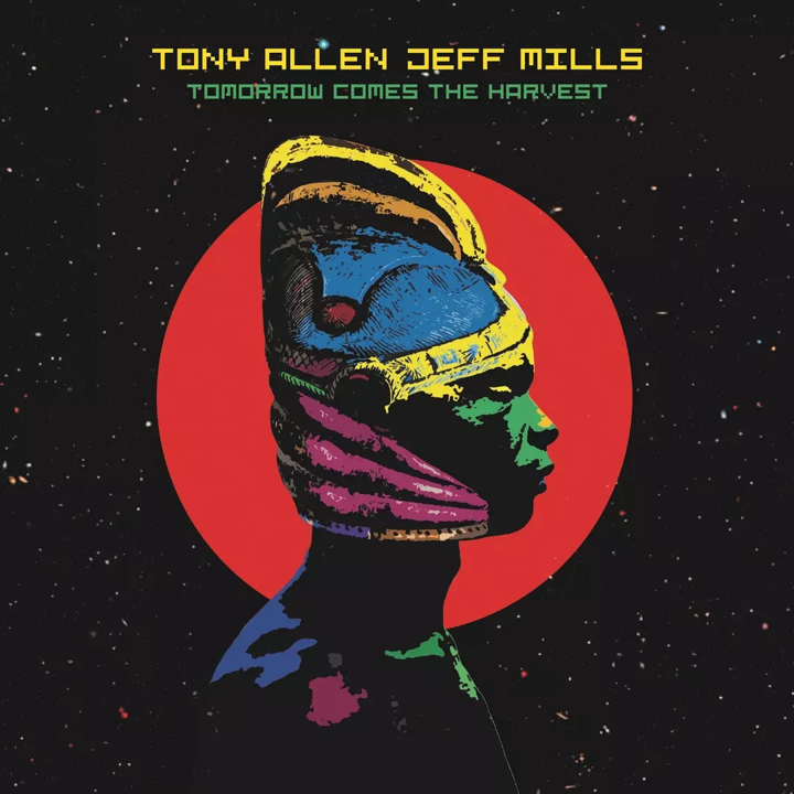 Tony Allen & Jeff Mills - Tomorrow Comes The Harvest