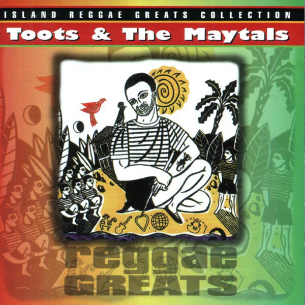 Toots & The Maytals – Reggae Greats