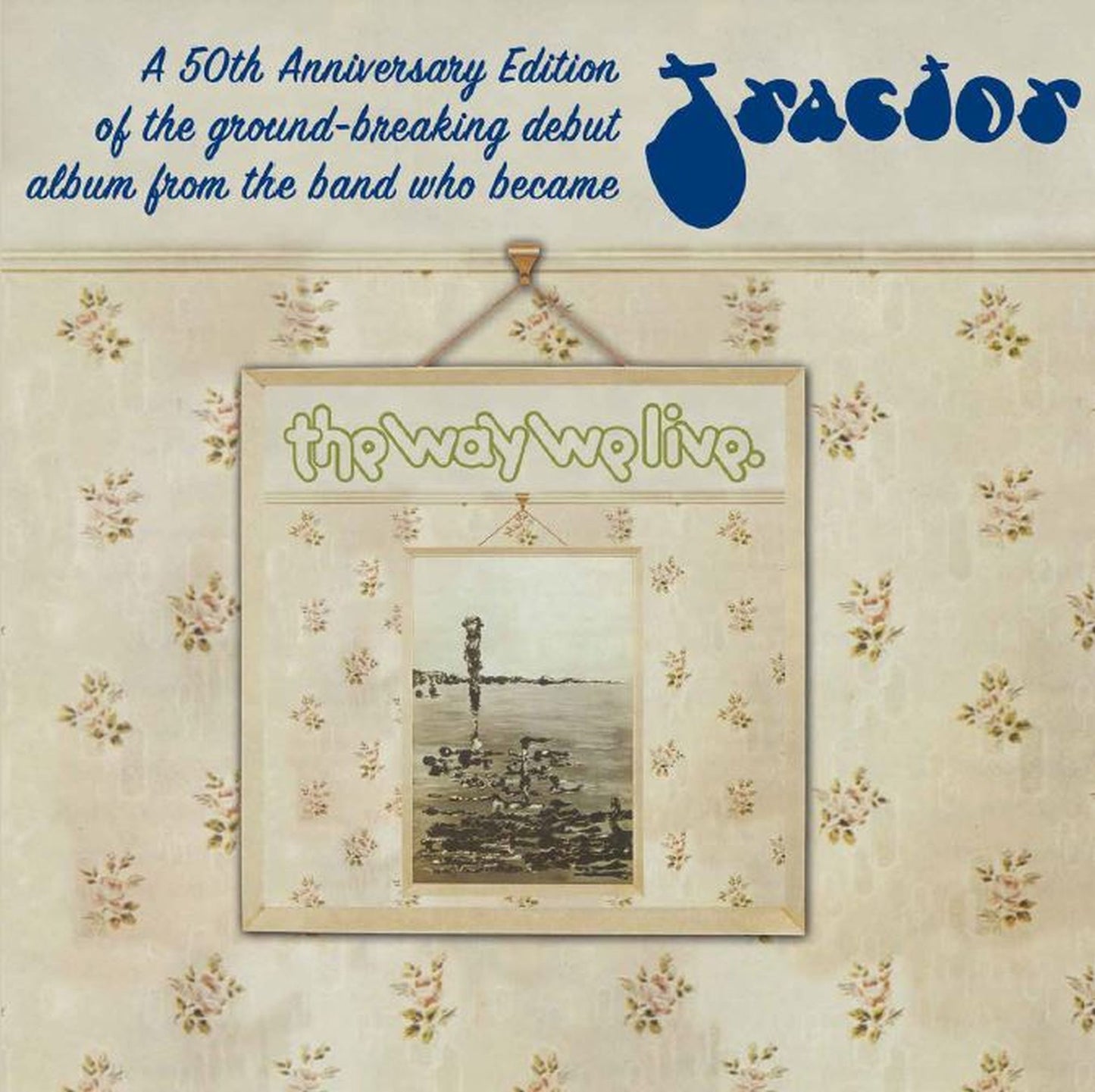 Tractor / The Way We Live - A Candle For Judith (50th Anniversary Edition)