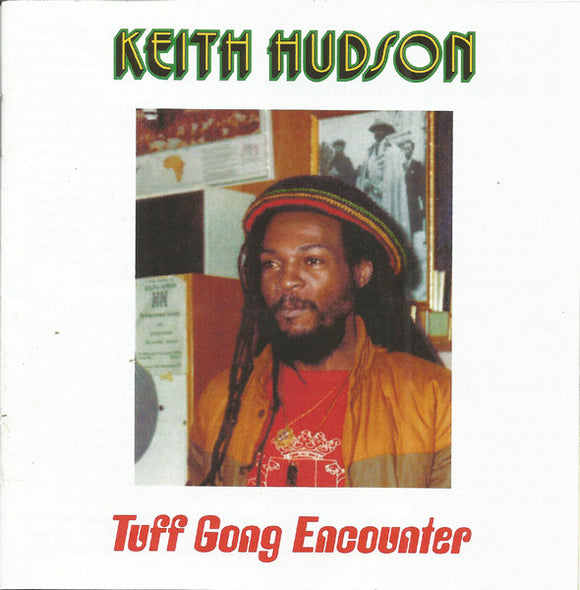 KEITH HUDSON - TUFF GONG ENCOUNTER [CD]