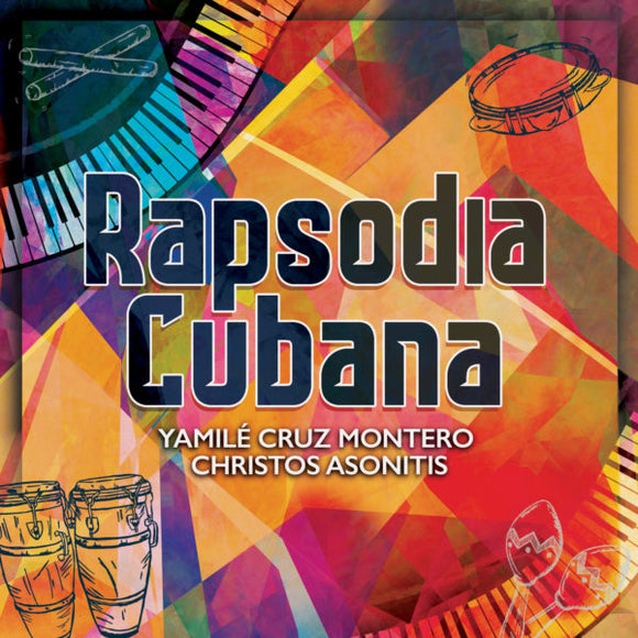 Yamile Cruz Montero & Christos Asonitis - Rapsodia Cubana
