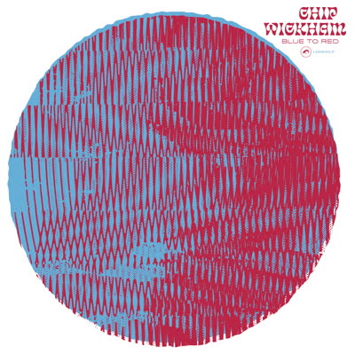 Chip Wickham - Blue to Red (LP)