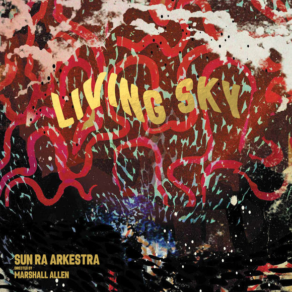 SUN RA ARKESTRA - LIVING SKY [Deluxe Ltd. Edition 2LP]
