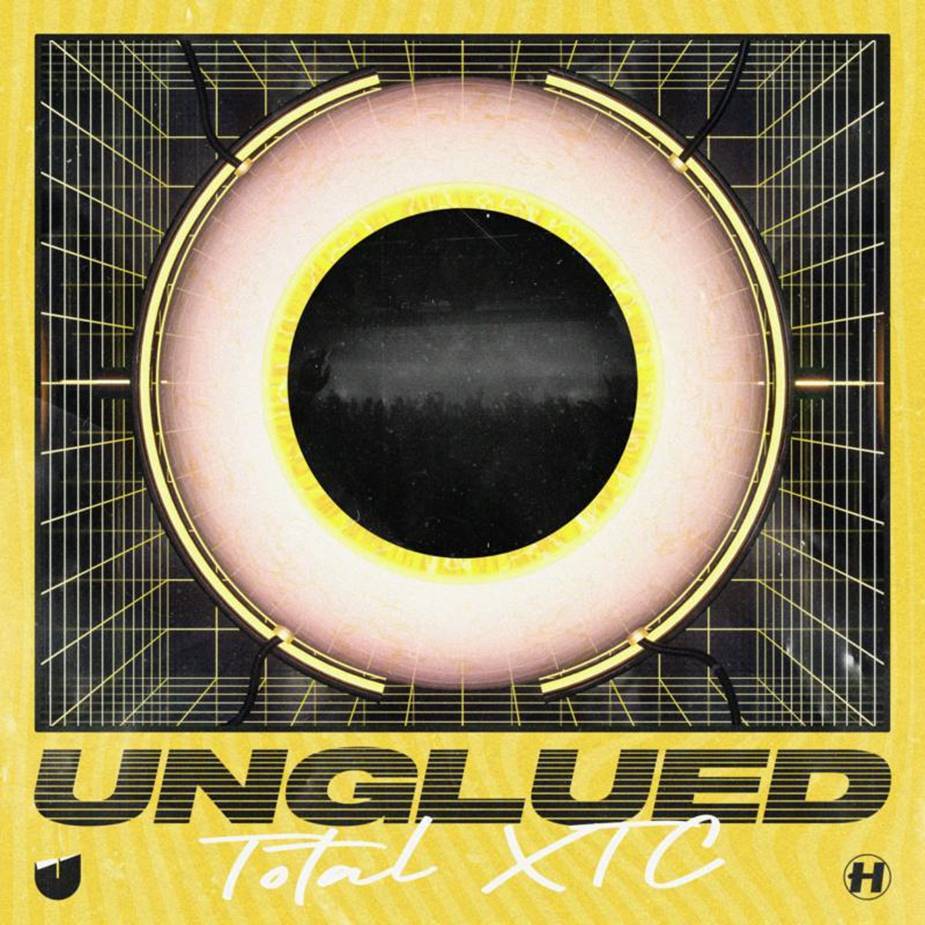 UNGLUED - TOTAL XTC