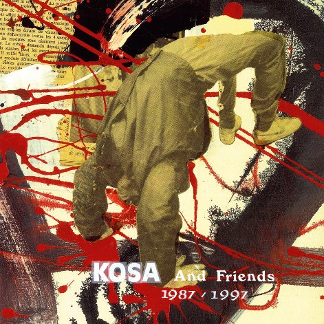 Kosa (Francis Manne/ Fr6) - Kosa and Friends 1987-1997