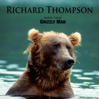 RICHARD THOMPSON - THE GRIZZLY