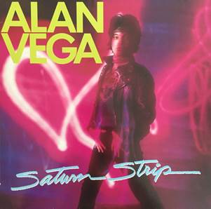 Alan Vega - Saturn Strip (Highlighter Yellow Vinyl Edition)
