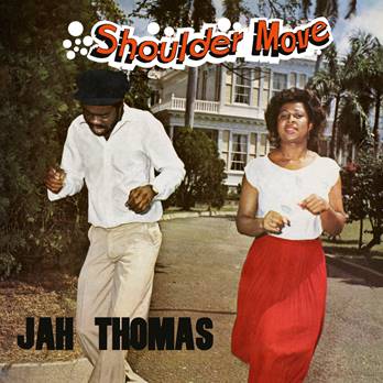 JAH THOMAS - SHOULDER MOVE