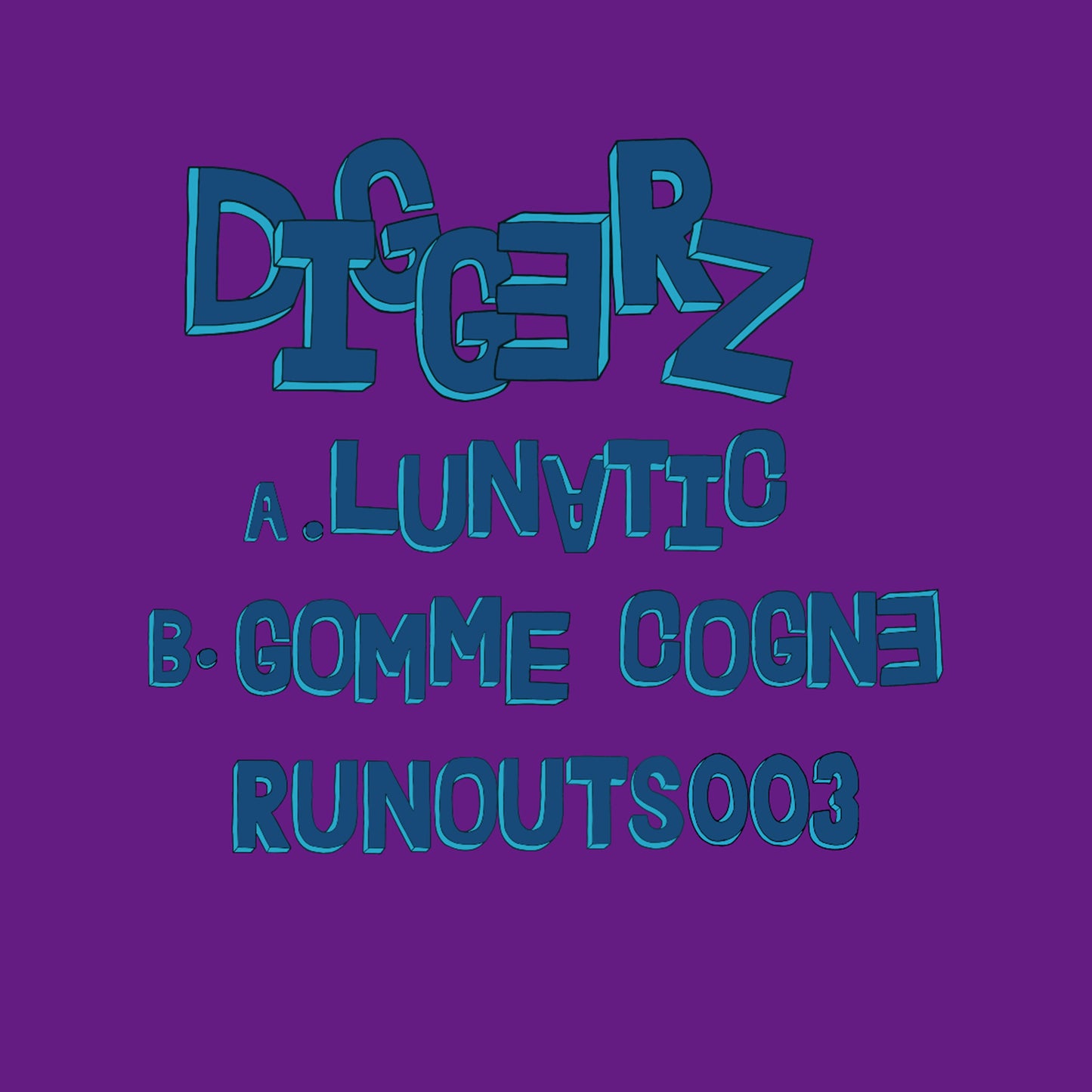 Diggerz - RUNOUTS003 (ONE PER PERSON)