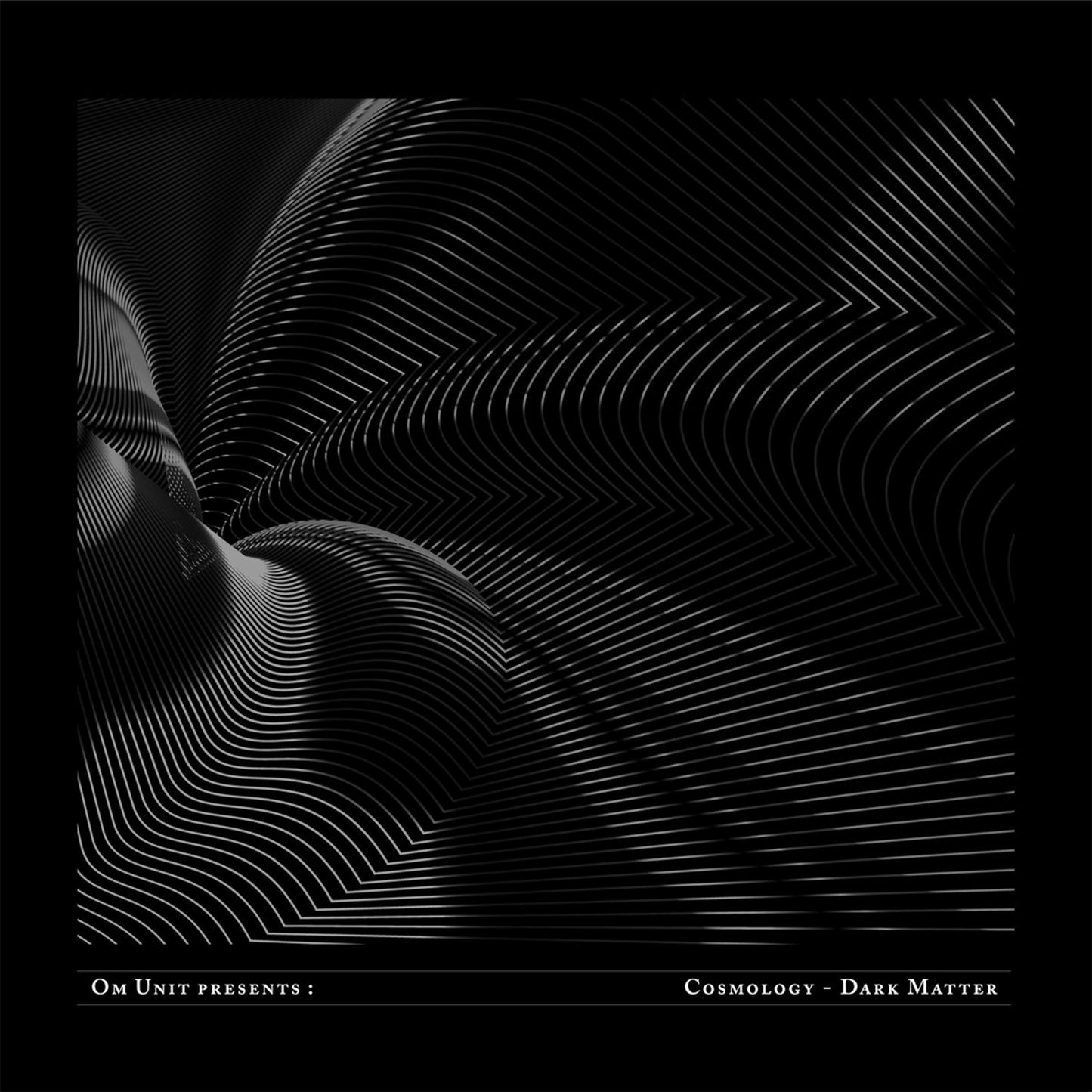 Various Artists - Om Unit Presents: Cosmology - Dark Matter