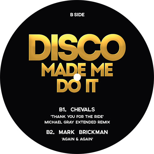 Danny Kane / Massiande / Chevals / Mark Brickman Featuring Michael Gray / Moodena - Disco Made Me Do It - Volume 2