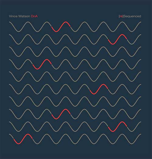 Vince Watson - DnA (re)Sequenced