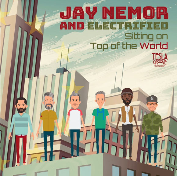 JAY NEMOR AND ELECTRIFIED - Sitting on Top of The World