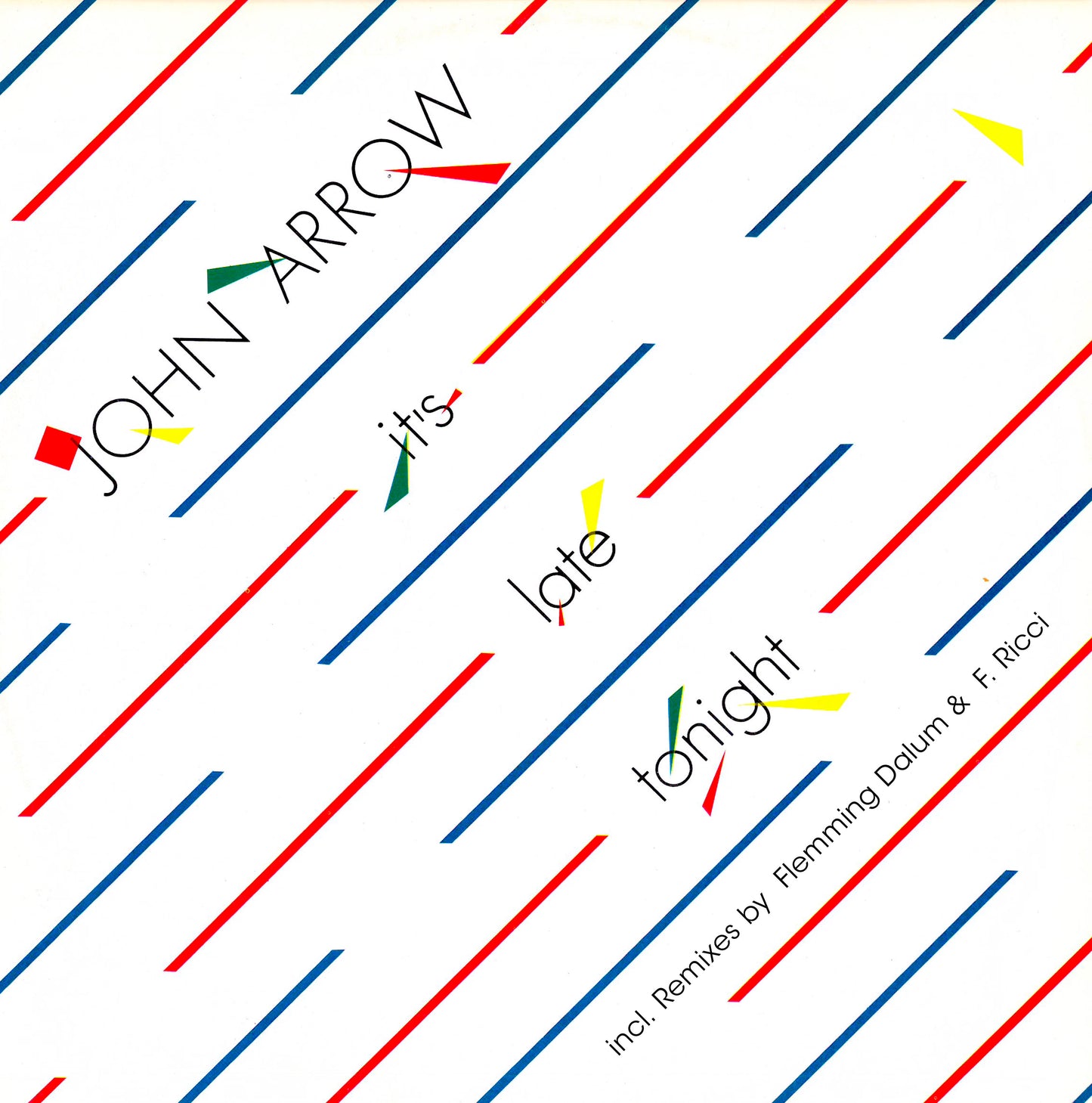 JOHN ARROW IT'S LATE TONIGHT 12"