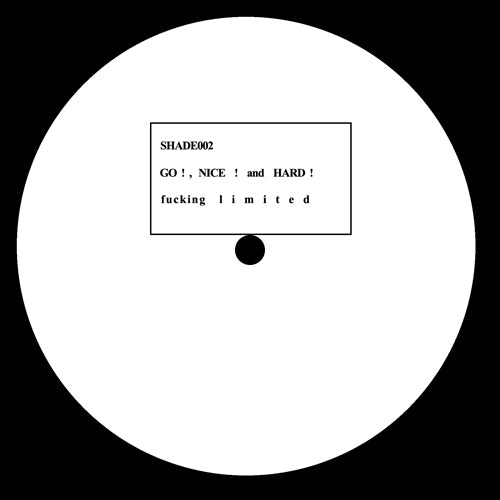 SHADE - Go Nice & Hard
