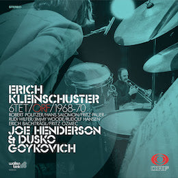 Erich Kleinschuster 6tet - Feat. Joe Henderson & Dusko Goykovich - ORF / 1968-70