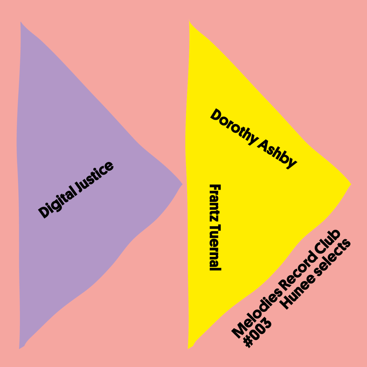 Digital Justice/ Dorothy Ashby/ Frantz Tuernal - Melodies Record Club #003: Hunee Selects