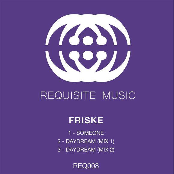 Friske - Someone / Daydream (Mix 1) / Daydream (Mix 2)