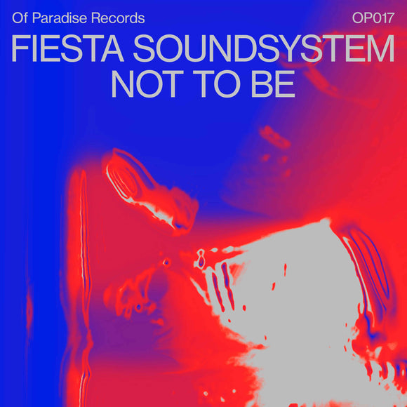 Fiesta Soundsystem - Not To Be [Repress]
