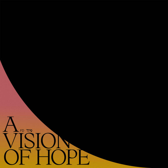 FD - A Vision Of Hope