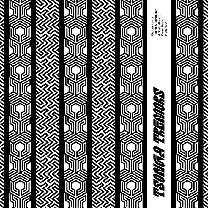 Various Artists - Tsonga Tremors: Explorations in Tradition, Technology & South African Dance Music (1983-1991)