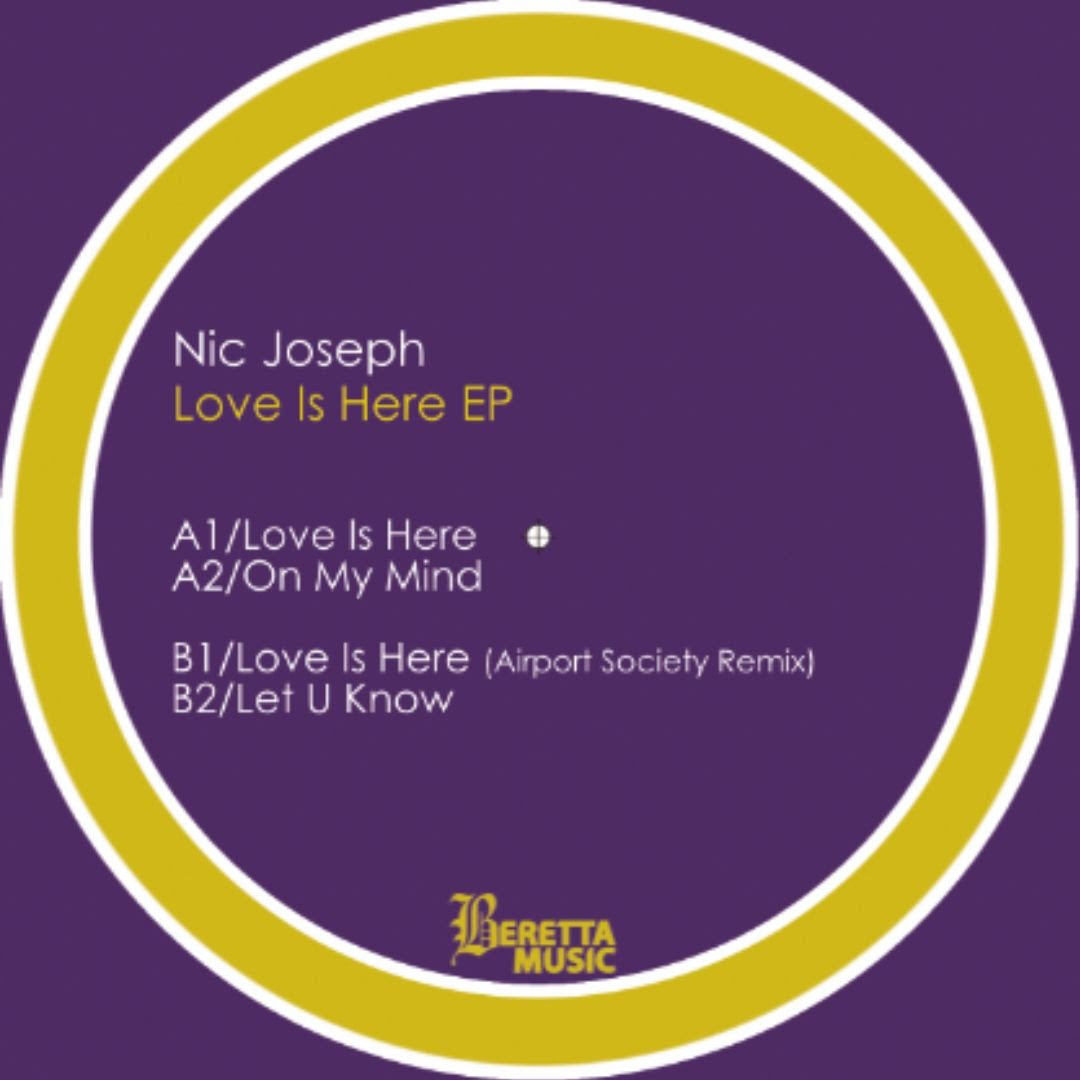 Nic Joseph - Love is Here EP w/ Airport Society Remix