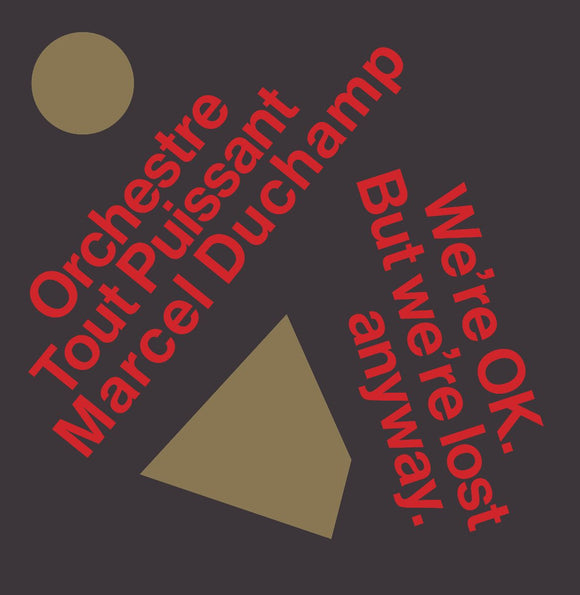 Orchestre Tout Puissant Marcel Duchamp - We’re Okay. But We’re Lost Anyway. [CD]