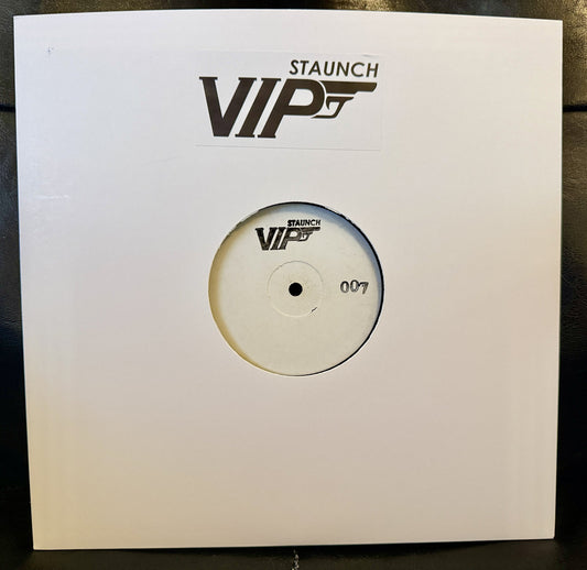Staunch VIP Crew & Vinyl Fatigue - 007 EP