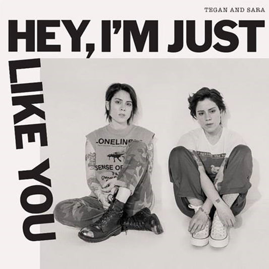 Tegan and Sara - Hey. I'm Just Like You [Translucent/Milky White Vinyl LP]