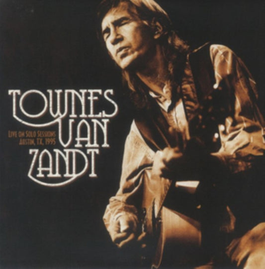 Townes Van Zandt - Live On Solo Sessions, Austin, TX, 1995 - FM Broadcast