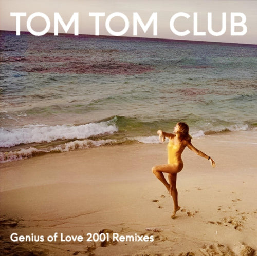 TOM TOM CLUB - Genius Of Love 2001 Remixes (RSD 2024)(ONE PER PERSON)